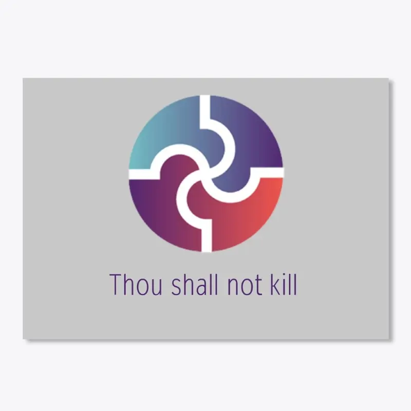 Thou Shall Not Kill