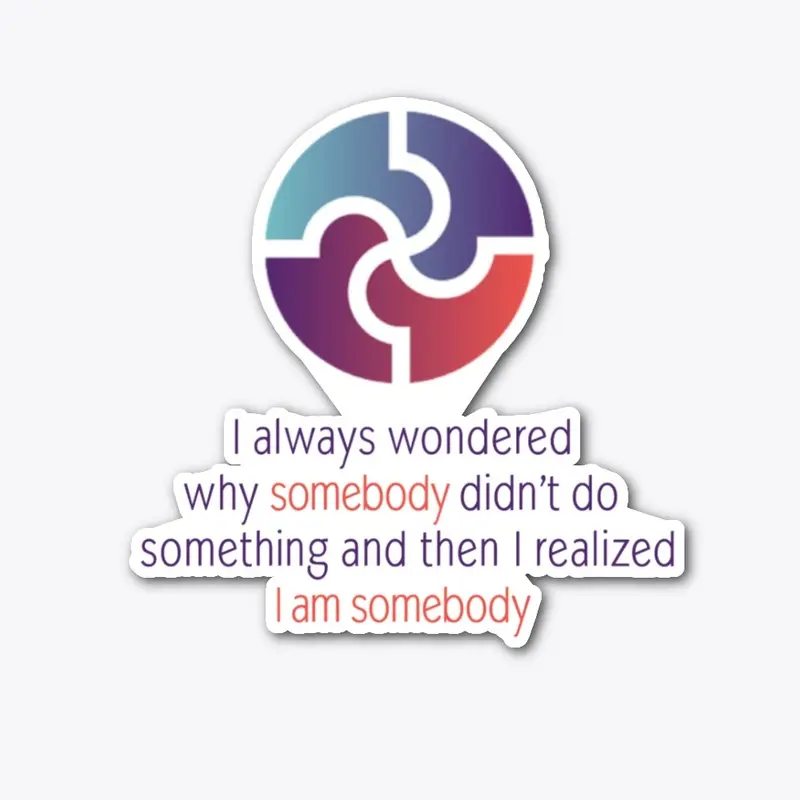 I am that somebody